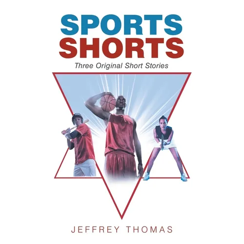 Sports Shorts: Three Original Short Stories - Paperback
