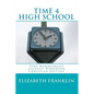 TIME 4 HIGH SCHOOL Christian Edition: Time Management Student Workbook - Paperback