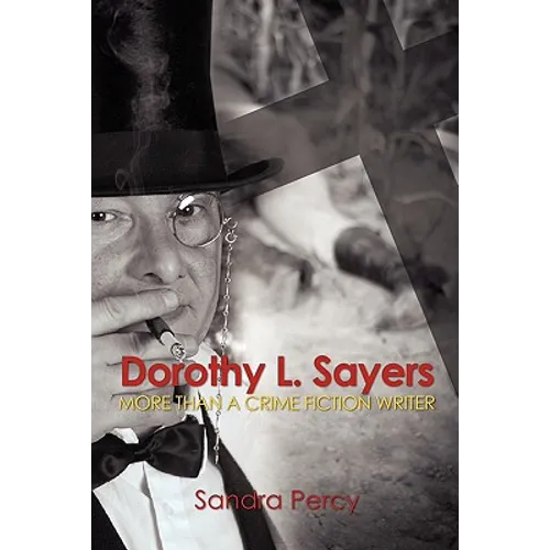 Dorothy L. Sayers: More than a Crime Fiction Writer - Paperback