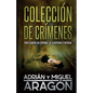 Colección de Crímenes: Tres libros en español de suspense e intriga - Paperback