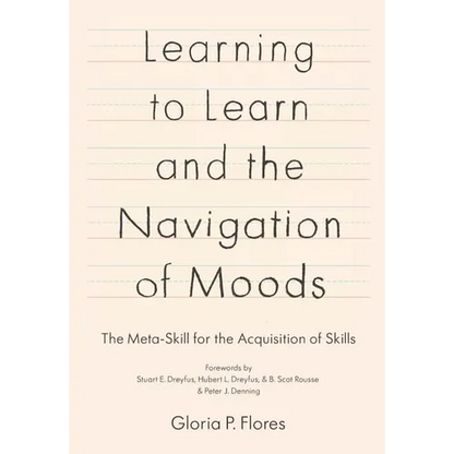 Learning to Learn and the Navigation of Moods: The Meta-Skill for the Acquisition of Skills - Paperback