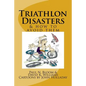 Triathlon Disasters & How to Avoid Them - Paperback
