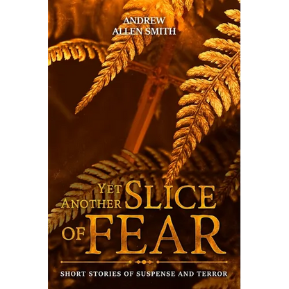 Yet Another Slice of Fear - Paperback