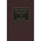 One Handed: A Guide to Piano Music for One Hand - Hardcover