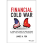 Financial Cold War: A View of Sino-Us Relations from the Financial Markets - Hardcover