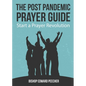 The Post Pandemic Prayer Guide: Start a Prayer Revolution - Paperback