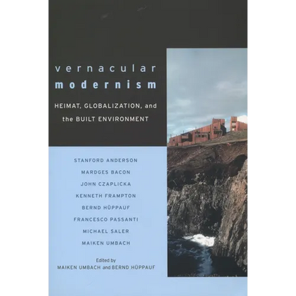 Vernacular Modernism: Heimat, Globalization, and the Built Environment - Paperback