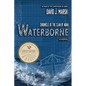 Waterborne: Chronicle of the Clan of Noah. A Novel. - Paperback