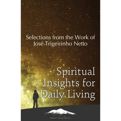 Spiritual Insights for Daily Living: Selections from the Work of José Trigueirinho Netto - Paperback