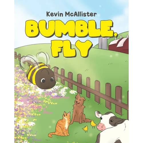 Bumble, Fly - Paperback