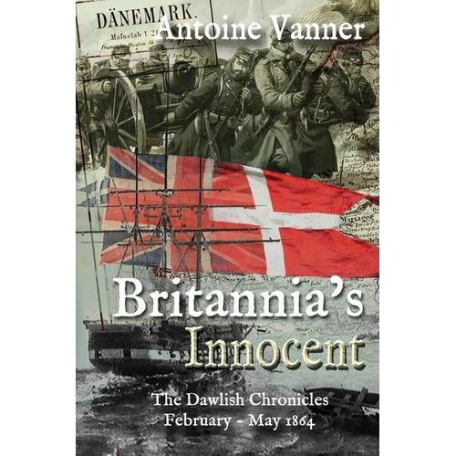 Britannia's Innocent: The Dawlish Chronicles February - May 1864 - Paperback