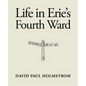 Life in Erie's Fourth Ward - Paperback