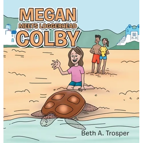 Megan Meets Loggerhead Colby - Hardcover