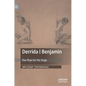 Derrida Benjamin: Two Plays for the Stage - Hardcover