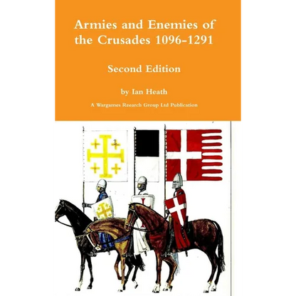 Armies and Enemies of the Crusades Second Edition - Hardcover