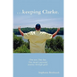 ...Keeping Clarke. One Son. One Day. One Mom's Personal Journey Through Grief. - Paperback