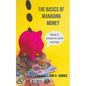 The Basics of Managing Money: Keep it simple to build savings - Paperback