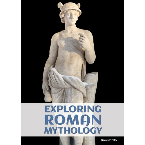 Exploring Roman Mythology - Hardcover