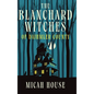 The Blanchard Witches of Daihmler County - Hardcover