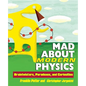 Mad about Modern Physics: Braintwisters, Paradoxes, and Curiosities - Hardcover