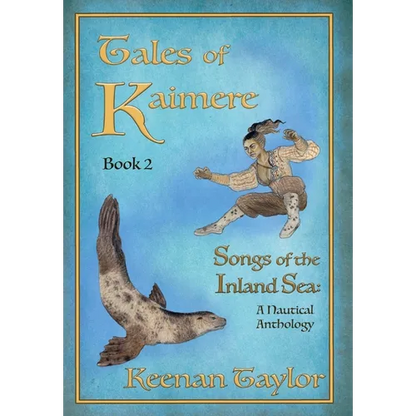 Tales of Kaimere: Anthology 2 Songs of the Inland Sea - Hardcover