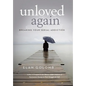Unloved Again: Breaking Your Serial Addiction - Hardcover