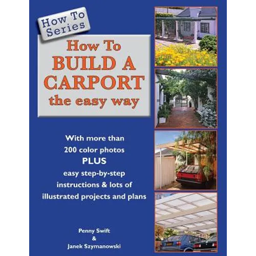 How To Build a Carport: the easy way - Paperback