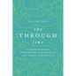 The Through Line: Finding Happiness Through the Curveballs of Life, Family, and Business - Paperback