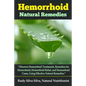 Hemorrhoid Natural Remedies: "Discover hemorrhoid Treatments, Remedies for Hemorrhoids, Hemorrhoid Relief, and Hemorrhoid cures, Using Effective Na - Paperback