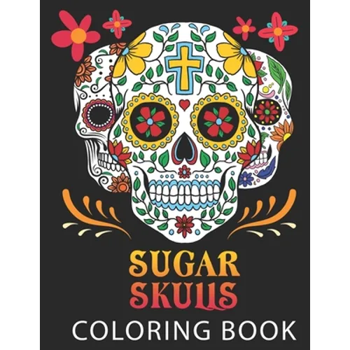 Sugar Skulls: Coloring Book - Paperback