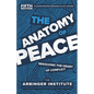 The Anatomy of Peace, Fifth Edition: Resolving the Heart of Conflict - Paperback