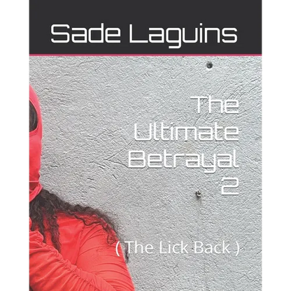 The Ultimate Betrayal 2: ( The Lick Back ) - Paperback