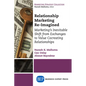 Relationship Marketing Re-Imagined: Marketing's Inevitable Shift from Exchanges to Value Cocreating Relationships - Paperback