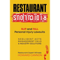 Restaurant Ridiculous: Slip and Fall Personal Injury Lawsuits: Negligent Acts, Management Fails, & Industry Solutions - Paperback