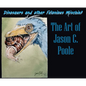Dinosaurs and Other Felonious Mischief: The Art of Jason C. Poole - Paperback