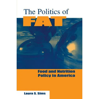 The Politics of Fat: People, Power and Food and Nutrition Policy - Paperback