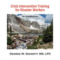 Crisis Intervention Training for Disaster Workers: An Introduction - Paperback