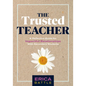 The Trusted Teacher: A Reflective Guide for Impactful Relationships with Secondary Students (Build Meaningful, Impactful Teacher-Student Relationships - Paperback