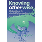Knowing Other-Wise: Epistemology at the Threshold of Spirituality - Paperback