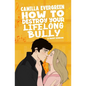 How to Destroy Your Lifelong Bully: A Sweet Romantic Comedy - Paperback