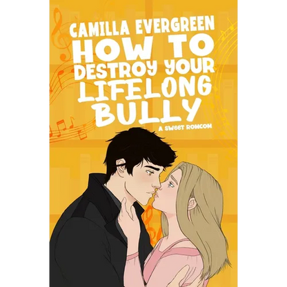 How to Destroy Your Lifelong Bully: A Sweet Romantic Comedy - Paperback