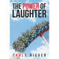 The Power of Laughter: Managing Change with a Sense of Humor - Paperback