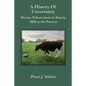 A History of Uncertainty: Bovine Tuberculosis in Britain, 1850 to the Present - Paperback