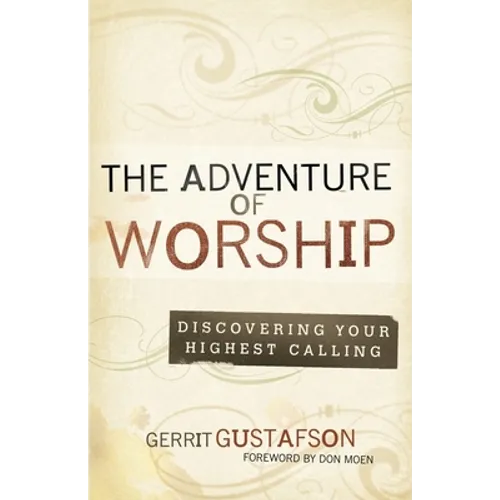The Adventure of Worship: Second Edition - Paperback
