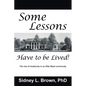 Some Lessons Have to be Lived: The rise of mediocrity in an Elite Black community - Paperback