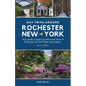 Day Trips Around Rochester, New York: Your guide to exploring within two hours of Rochester and the Finger Lakes region. - Paperback