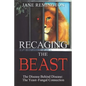 Recaging The Beast: The Disease Behind Disease: The Yeast-Fungal Connection - Paperback