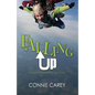 Falling Up: Lessons Learned on the Way Down - Paperback