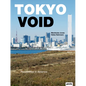 Tokyo Void: Possibilities in Absence - Hardcover