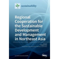 Regional Cooperation for the Sustainable Development and Management in Northeast Asia - Paperback